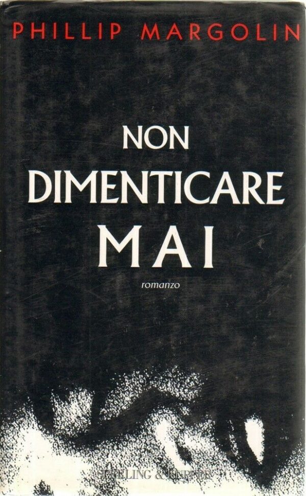 NON-DIMENTICARE-MAI-di-Phillip-Margolin-1-ed-Sperling-Kupfer-1994-121991810297