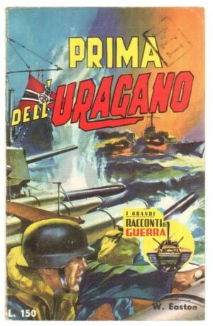 PRIMA DELL'URAGANO di W. Easton ed. G.E.I. - Grandi Racconti di Guerra n. 3