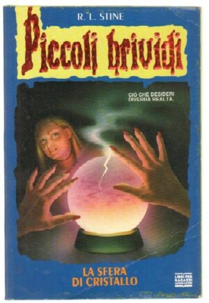 Piccoli Brividi n. 12 LA SFERA DI CRISTALLO di R. L. Stine ed. Mondadori