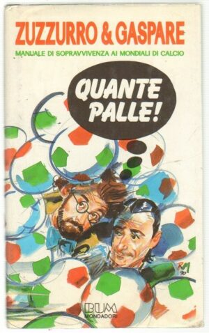 QUANTE PALLE! di Zuzzurro e Gaspare ed. Mondadori BUM