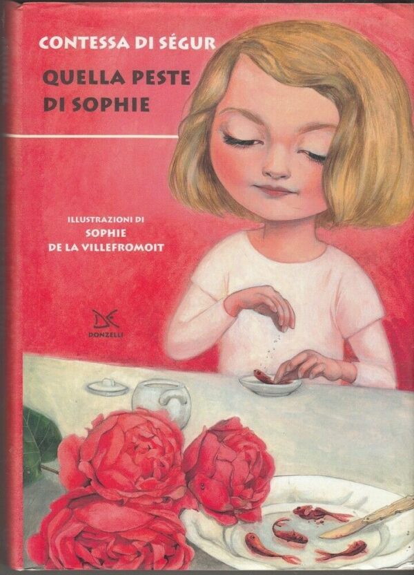 QUELLA-PESTE-DI-SOPHIE-della-Contessa-Di-Segur-Illustr-Villefromoit-ed-Donzell-113894320957
