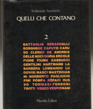 QUELLI CHE CONTANO 2 di Ferdinando Anselmetti ed. Marsilio