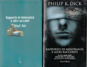 RAPPORTO DI MINORANZA E ALTRI RACCONTI di P. K. Dick ed. Fanucci