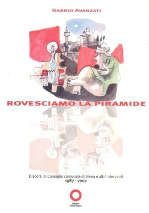 Rovesciamo la piramide di Gabrio Avanzati ed. Punto Rosso