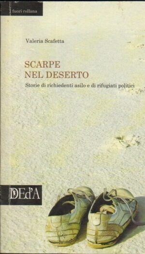 SCARPE NEL DESERTO di Valeria Scafetta ed. DEd'A 2010