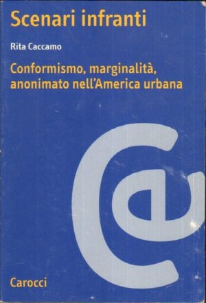SCENARI INFRANTI di Rita Caccamo ed. Carocci