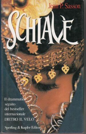 SCHIAVE di Jean P. Sasson ed. Sperling & Kupfer 1994
