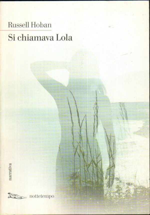 SI-CHIAMAVA-LOLA-di-Russell-Hoban-ed-Nottetempo-121880018767