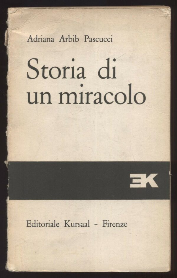 STORIA-DI-UN-MIRACOLO-di-Adriana-Arbib-Pascucci-ed-Kursaal-121776451107