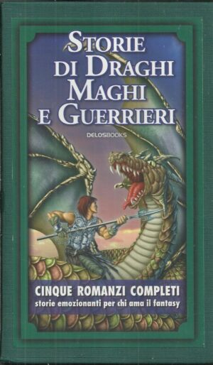 STORIE DI DRAGHI MAGHI E GUERRIERI 5 romanzi in cofanetto ed. Delosbooks