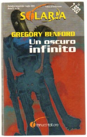 Solaria Anno 2 n. 16 UN OSCURO INFINITO di Gregory Benford ed. Fanucci