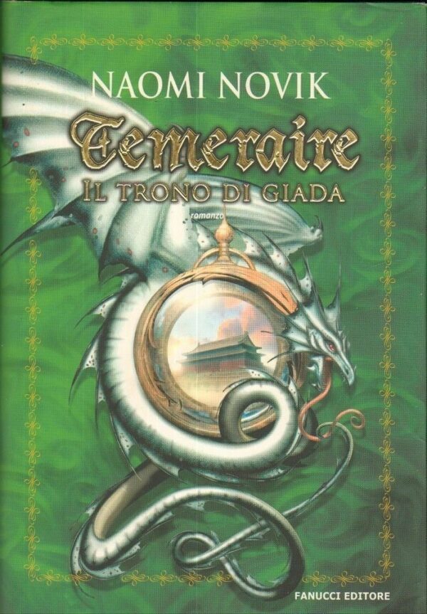 TEMERAIRE-IL-TRONO-DI-GIADA-di-Naomi-Novik-ed-Fanucci-122222063847