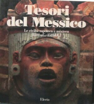 TESORI DEL MESSICO di Mario Vàzquez e Jaime Nualart ed. Electa - 1991 A12