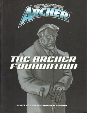 THE ARCHER FOUNDATION SHADOWFORCE ARCHER ed. Alderac AEG 1001 d20 System
