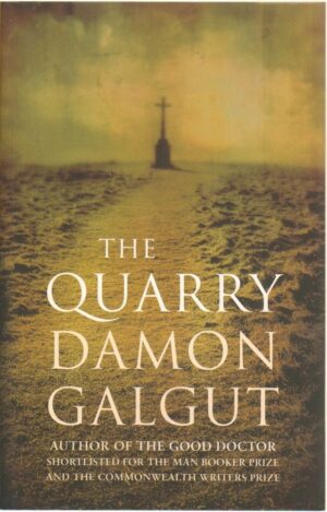 THE QUARRY di Damon Galgut ed. Atlantic Book 2004