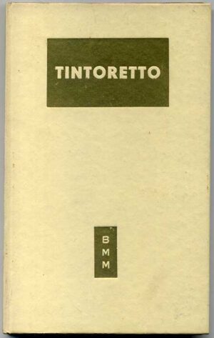 TINTORETTO a cura di Dino Formaggio ed. 1951 BMM Mondadori