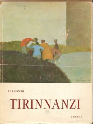 TIRINNANZI a cura di Marco Valsecchi ed. Arnaud 1962