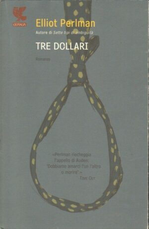 Tre dollari di Elliot Perlman ed. Guanda