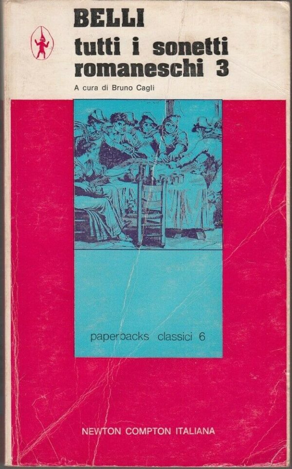 TUTTI-I-SONETTI-ROMANESCHI-vol-3-di-Belli-ed-Newton-Compton-113935466067