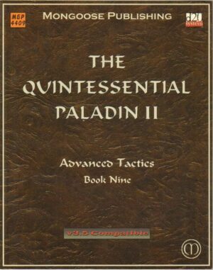 The Quintessential Paladin II Book Nine MGP 4409 Dungeon ed. Mongoose Vers. 3.5