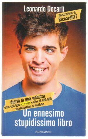 UN ENNESIMO STUPIDISSIMO LIBRO di Leonardo Decarli ed. Mondadori