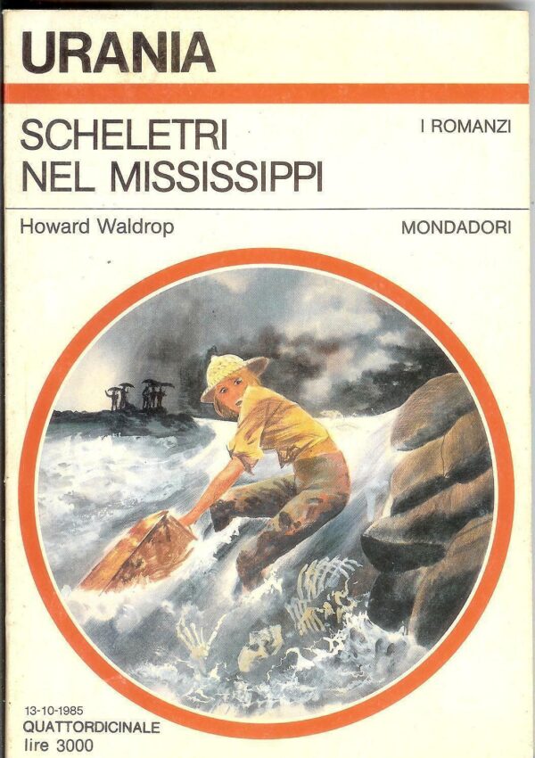 URANIA-N-1007-SCHELETRI-NEL-MISSISSIPPI-di-Howard-Wldrop-ed-Mondadori-121228304897