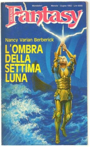Urania Fantasy n. 49 L'OMBRA DELLA SETTIMA LUNA di Berberick ed. Mondadori