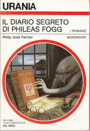 Urania n. 1140 IL DIARIO SEGRETO DI PHILEAS FOGG di Farmer ed. Mondadori