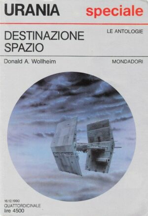 Urania n. 1142 DESTINAZIONE SPAZIO di D. A. Wollheim ed. Mondadori