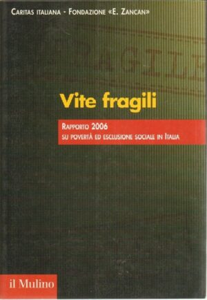 VITE FRAGILI RAPPORTO 2006 SU POVERTA' ... di Caritas Italiana e Fondaz. Zancan