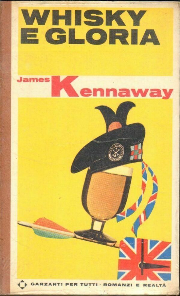 WHISKY-E-GLORIA-di-James-Kennaway-ed-Garzanti-Garzanti-112376156837