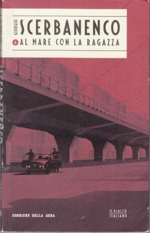 AL MARE CON LA RAGAZZA di Giorgio Scerbanenco Abbinamento Editoriale Corriere