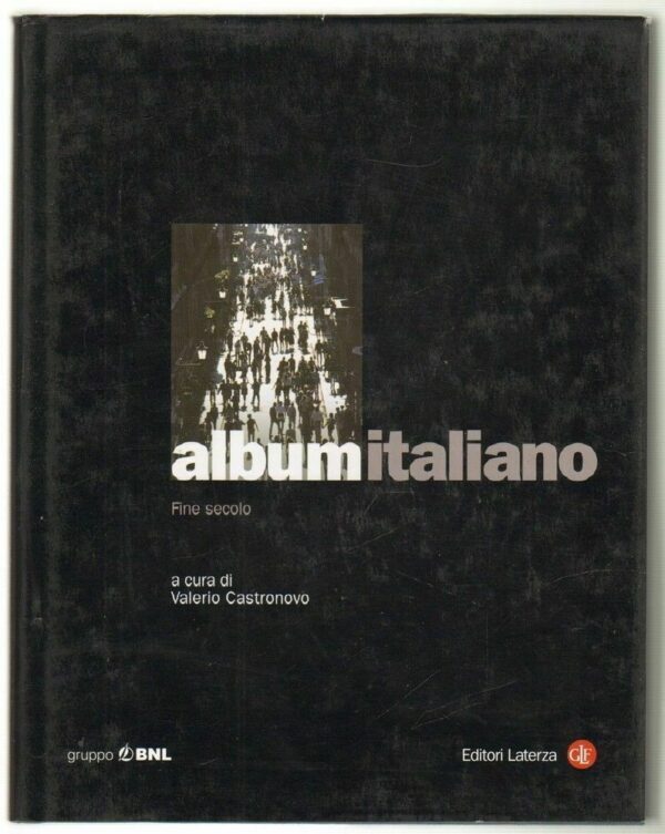 ALBUM-ITALIANO-FINE-SECOLO-di-Valerio-Castronovo-ed-Laterza-e-Gruppo-BNL-123418776368