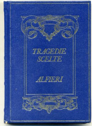 ALFIERI. Tragedie scelte