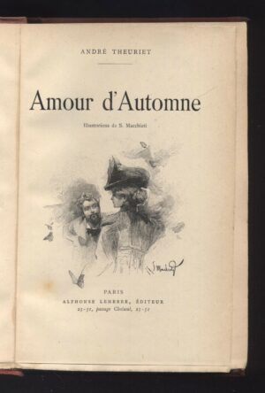 AMOUR D'AUTOMNE di Andre Theuriet ed. 1900 Alphonse Lemerre B11