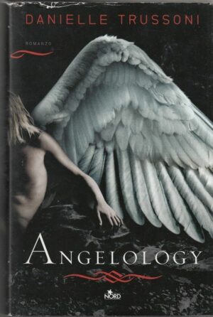 ANGELOLOGY di Danielle Trussoni ed. Nord 2011