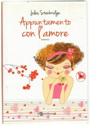 APPUNTAMENTO CON L'AMORE di Jules Stanbridge ed. Leggereditore