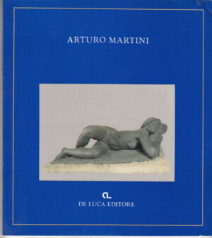 ARTURO MARTINI Galleria Arco Farnese ed. De Luca 1986