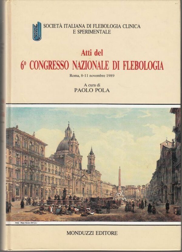 ATTI-DEL-6-CONGRESSO-NAZIONALE-DI-FLEBOLOGIA-di-Paolo-Pola-ed-Monduzzi-1989-122475843718