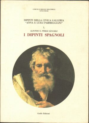 Alfonso E. Perez Sanchez. 1. I DIPINTI SPAGNOLI ed. Grafis