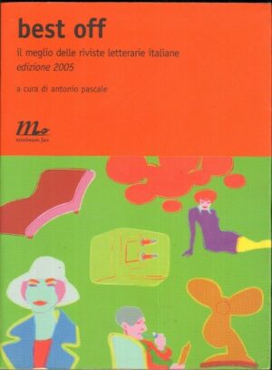 BEST OFF 2005 IL MEGLIO DELLE RIVISTE LETTERARIE ITALIANE di A. Pascale