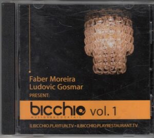 Bicchio Vol. 1 (Musique & Cocktail) di Faber Moreira, Ludovic Gosmar - CD Audio (GB001)