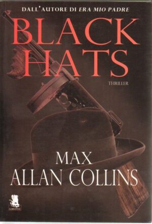 BLACK HATS di Max Allan Collins ed. Gargoyle