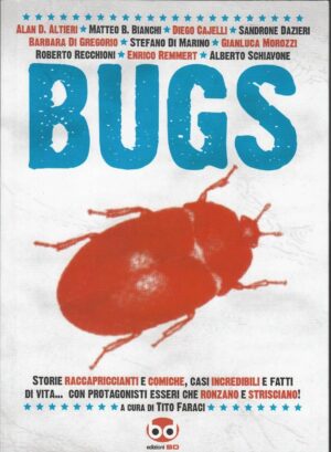 BUGS Storie raccapriccianti e comiche... di AA.VV. a cura di Tito Faraci ed. BD