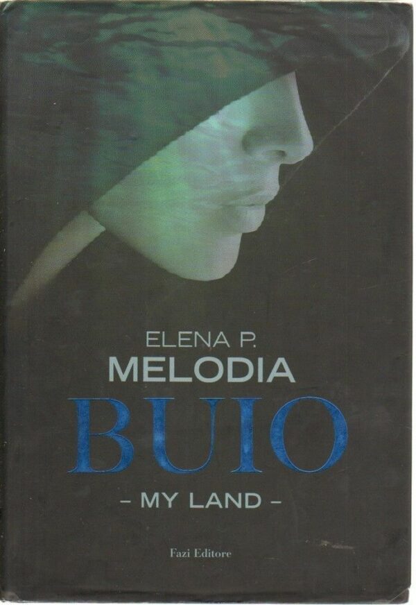 BUIO-MY-LAND-di-Elena-P-Melodia-ed-Fazi-122222069588