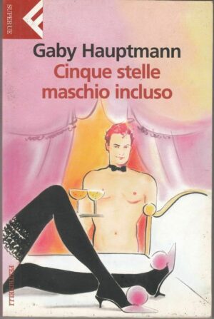 CINQUE STELLE MASCHIO INCLUSO di Gaby Hauptmann ed. Feltrinelli 2004