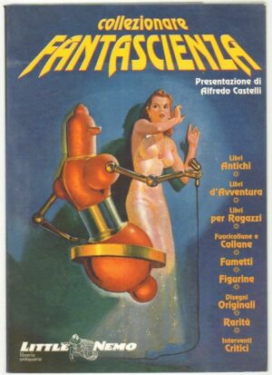 COLLEZIONARE FANTASCIENZA presentazione di Alfredo Castelli ed. Little Nemo