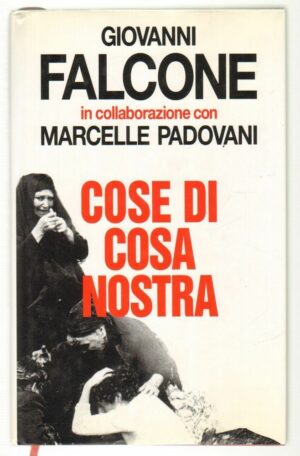 COSE DI COSA NOSTRA di Giovanni Falcone e Marcelle Padovani ed. Culb 1994