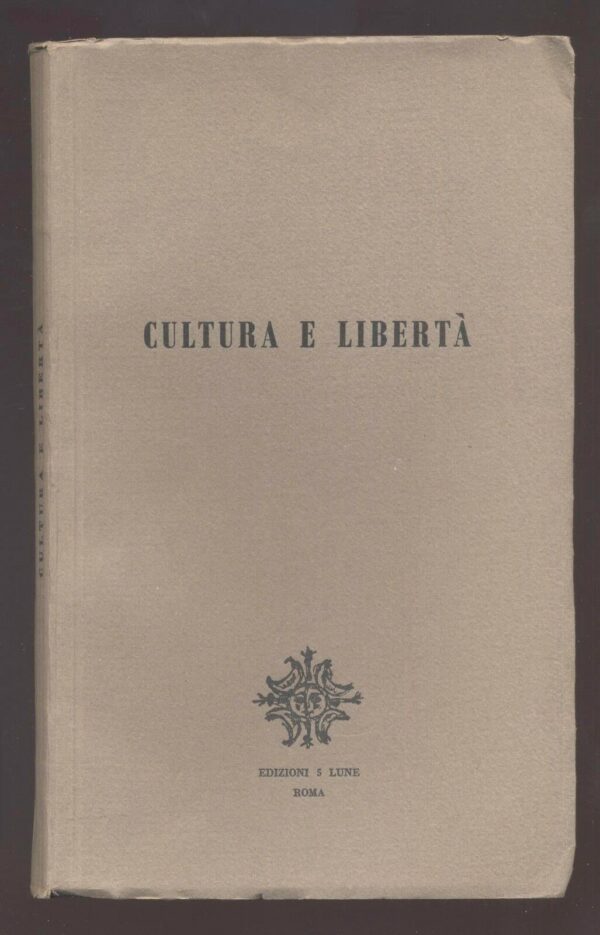 CULTURA-E-LIBERTA-ed-1959-Edizioni-5-Lune-111667787558