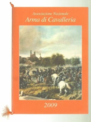 Calendario Associazione Nazionale Arma di Cavalleria Anno 2009 Con cordoncino